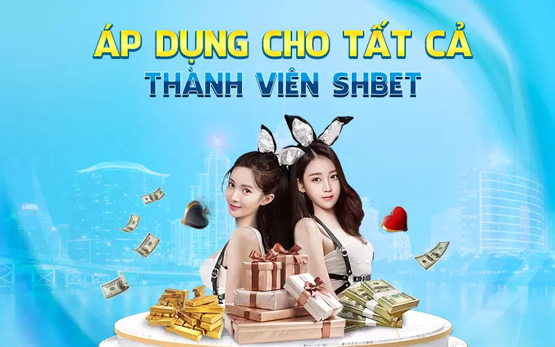 ap-dung-cho-tat-ca-thanh-vien-shbet