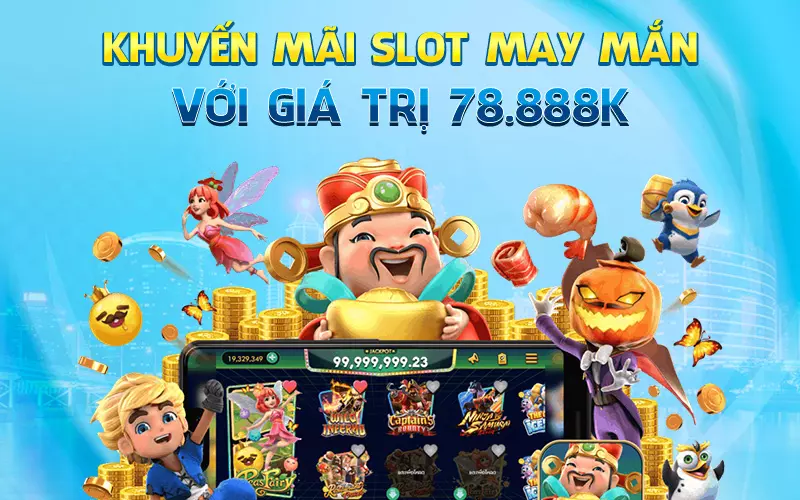 khuyen-mai-slot-may-man-voi-gia-tri-78888k