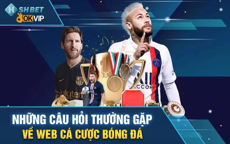 nhung-cau-hoi-thuong-gap-ve-web-ca-cuoc-bong-da