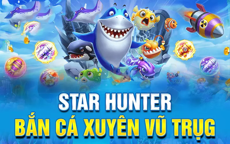 star-hunter-ban-ca-xuyen-vu-tru