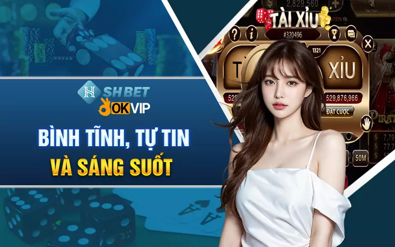 Bình tĩnh, tự tin và sáng suốt