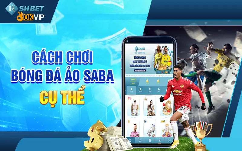 Cách chơi bóng đá ảo Saba cụ thể