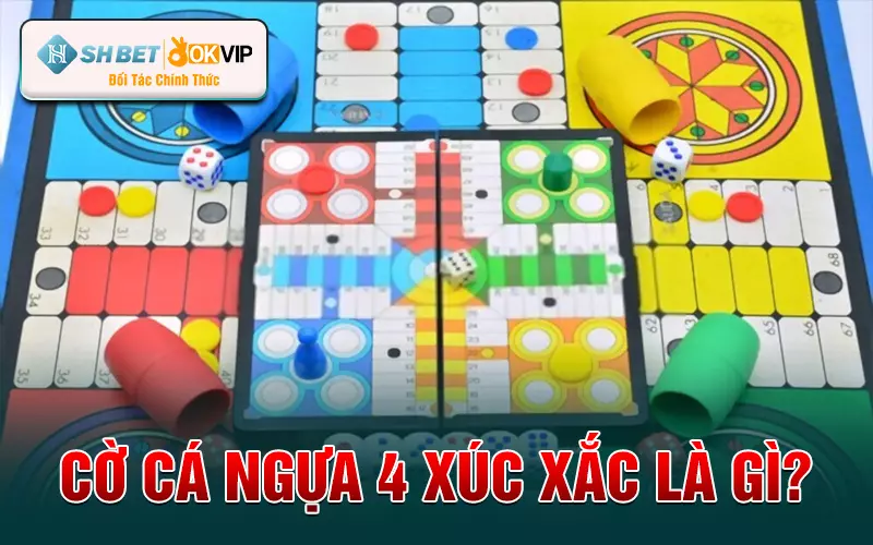 Cờ cá ngựa 4 xúc xắc là gì?