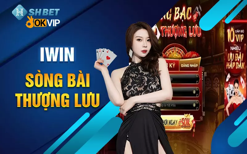 Iwin-sòng-bài-thượng-lưu