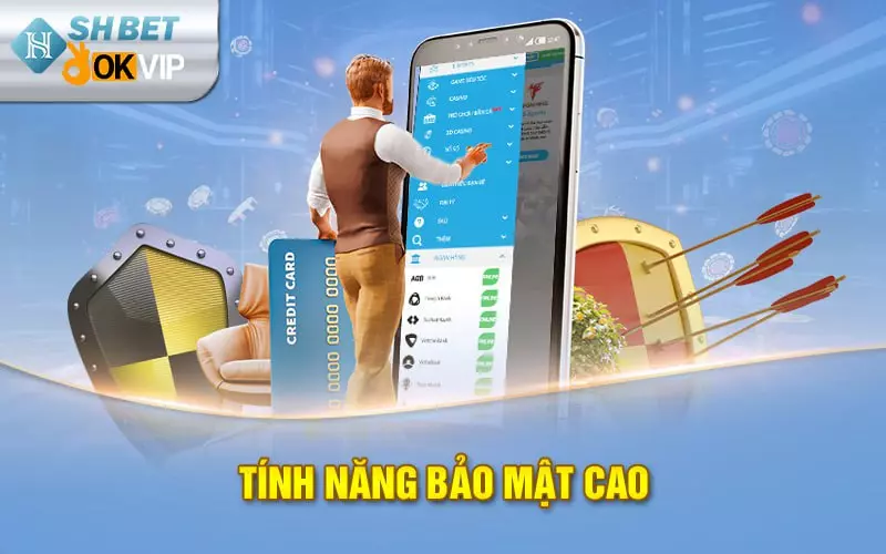 Tính năng bảo mật cao