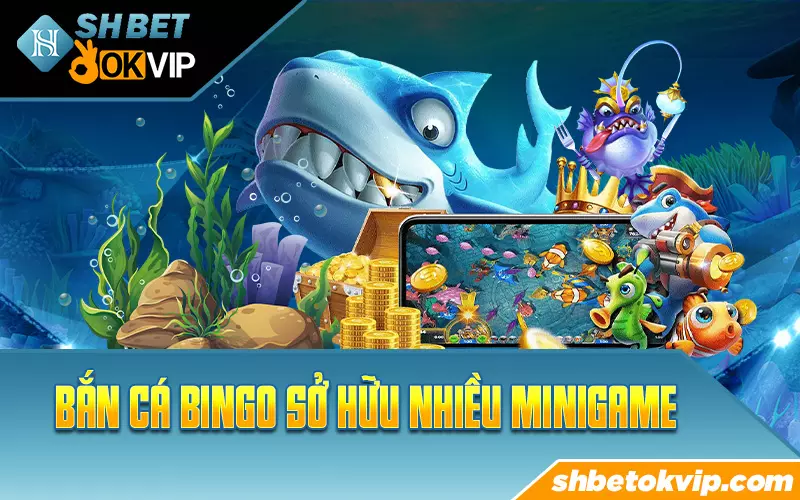 ban-ca-bingo-777club-so-huu-nhieu-minigame