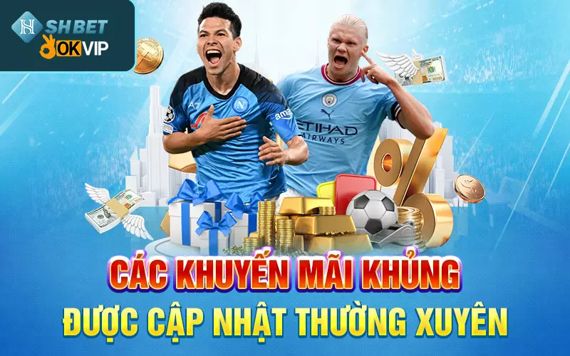 cac-khuyen-mai-khung-duoc-cap-nhat-thuong-xuyen