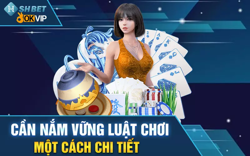 can-nam-vung-luat-choi-chi-tiet-nhat