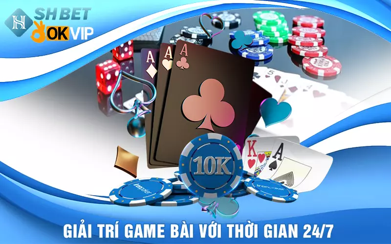 giai-tri-game-bai-thoi-gian-247