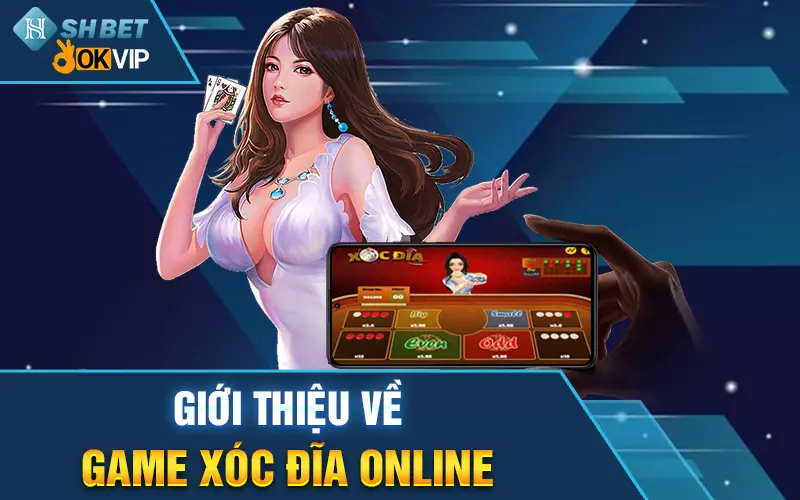 gioi-thieu-game-xoc-dia-online