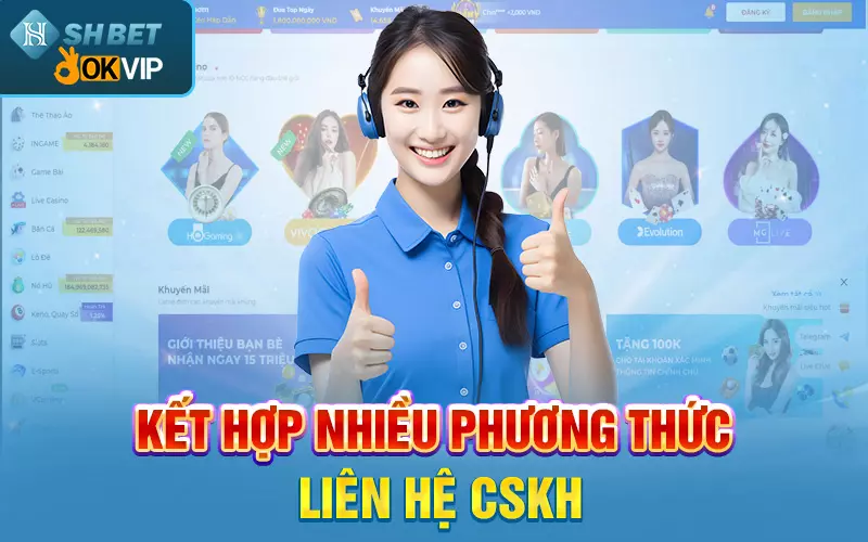 ket-hop-nhieu-phuong-thuc-lien-he-cskh