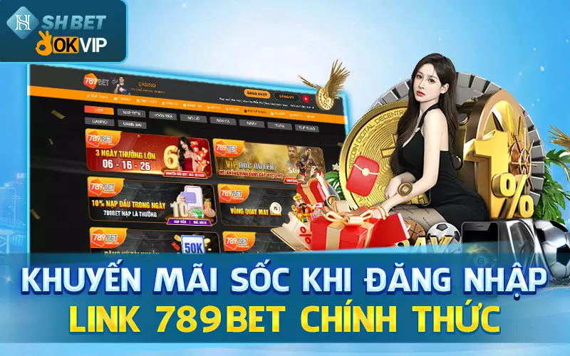 khuyen-mai-soc-khi-dang-nhap-link-789Bet