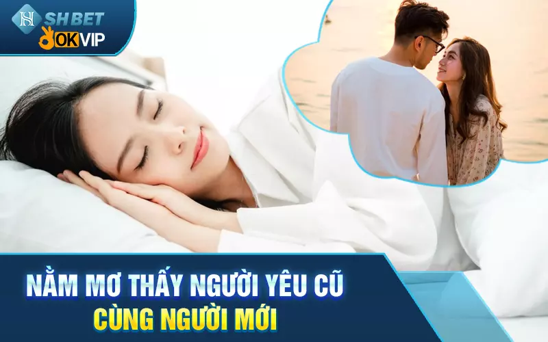 nam-mo-thay-nguoi-yeu-cu-cung-nguoi-moi