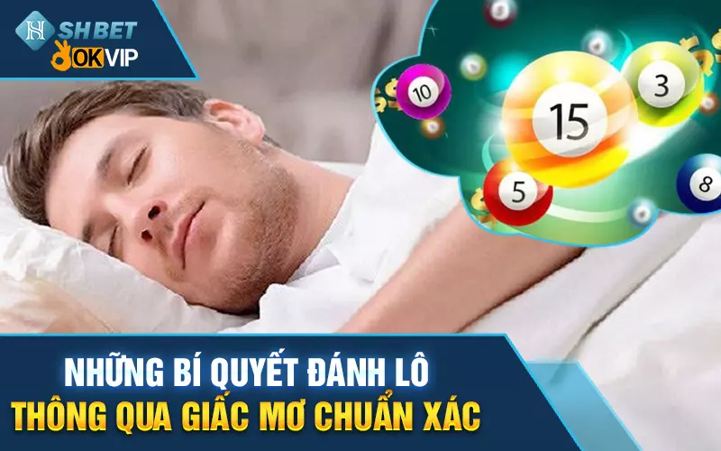 nhung-bi-quyet-ca-cuoc-lo-de-thong-qua-giac-mo