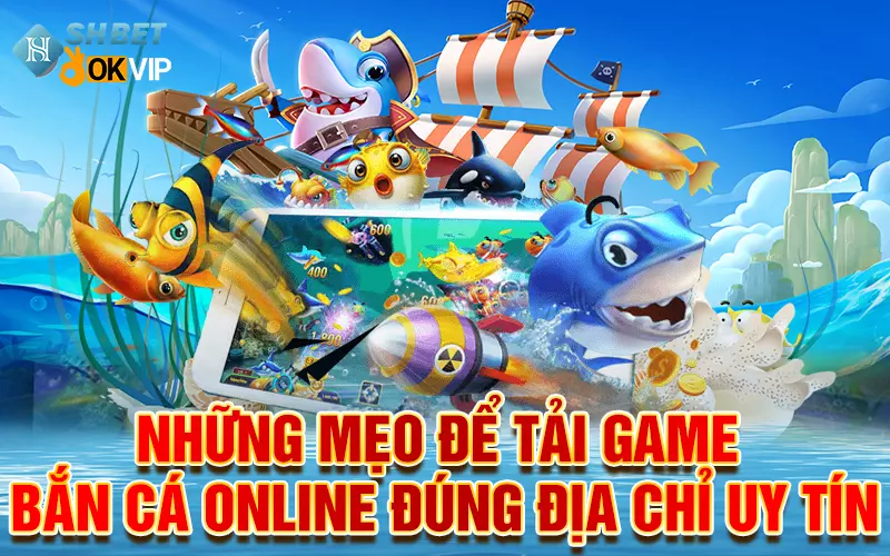 nhung-meo-tai-game-ban-ca-online