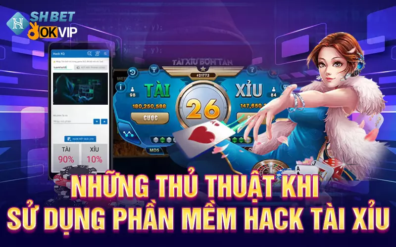 nhung-thu-thuat-khi-su-dung-phan-mem-hack-tai-xiu