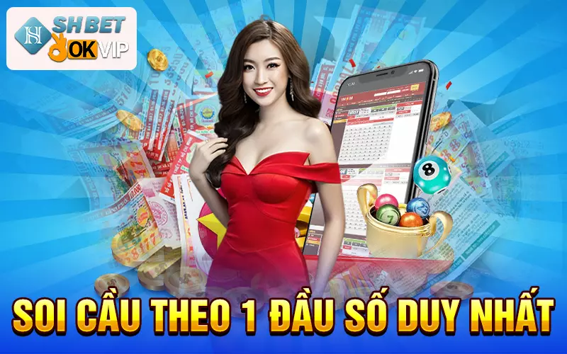 soi-cau-theo-mot-dau-so-duy-nhat