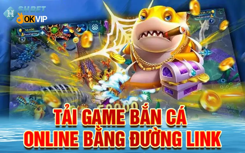 tai-game-ban-ca-online-bang-duong-link