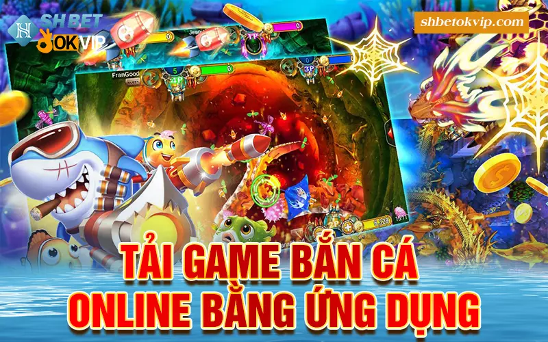 tai-game-ban-ca-online-bang-ung-dung