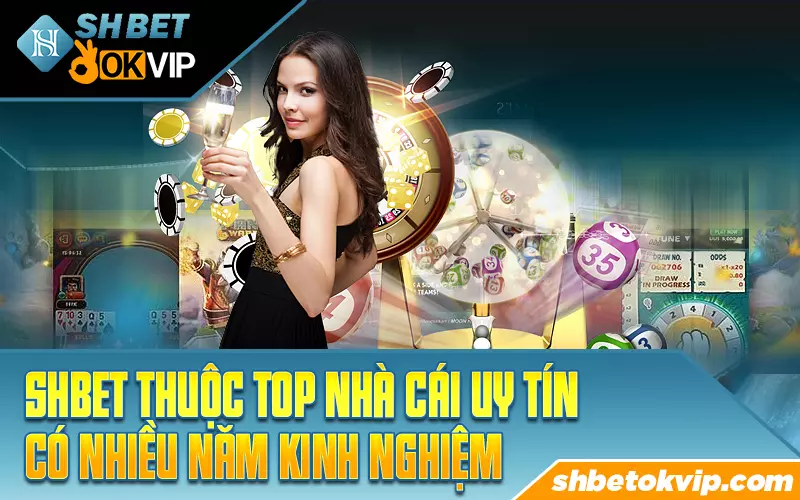 SHBET - Thuộc top nhà cái uy tín có nhiều năm kinh nghiệm