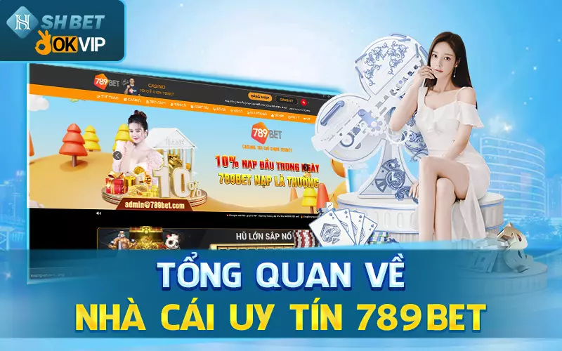 tong-quan-ve-nha-cai-789Bet