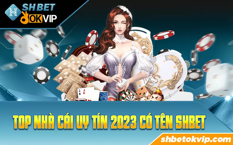 top-nha-cai-uy-tin-2023-shbet