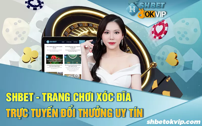 SHBET - Trang chơi xóc đĩa trực tuyến đổi thưởng uy tín