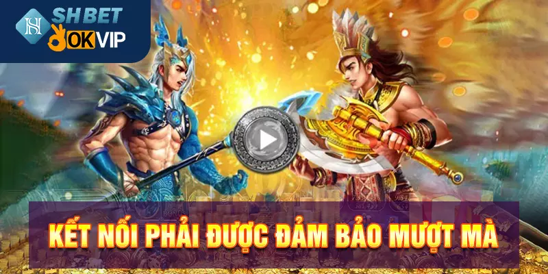 Ket noi phai duoc dam bao muot ma