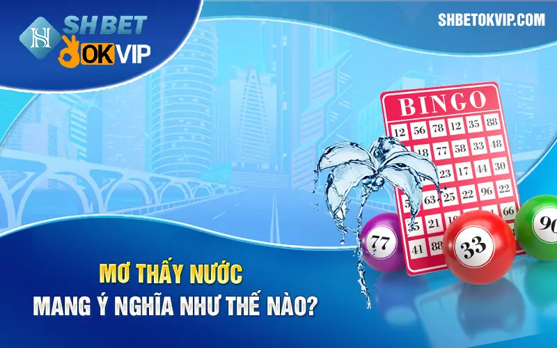 Mơ thấy nước mang ý nghĩa như thế nào?