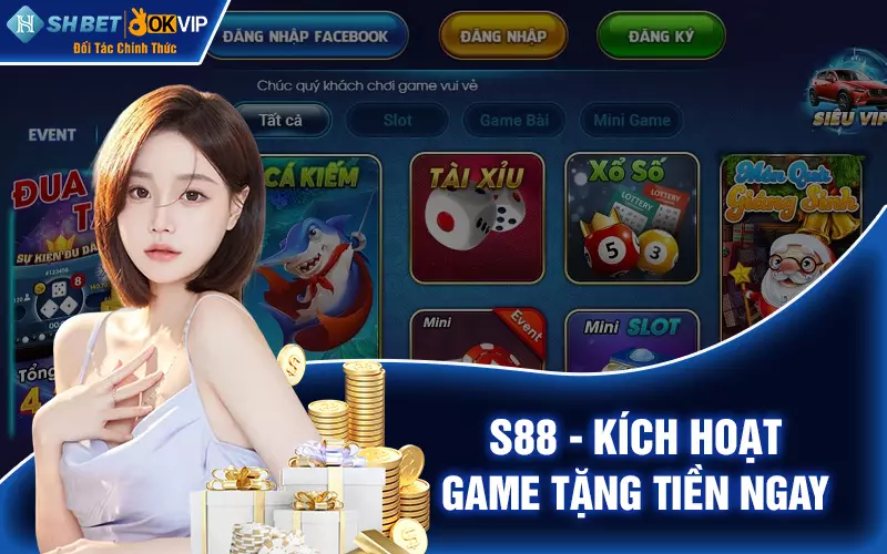 S88 - Kích hoạt game tặng tiền ngay