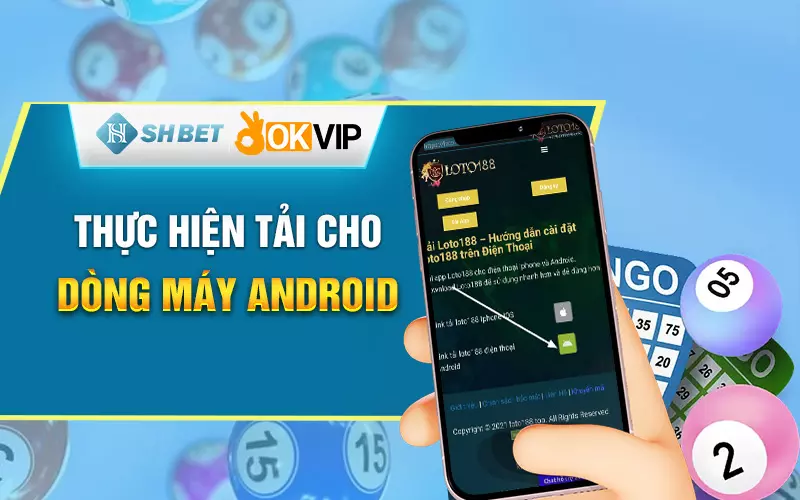 Thực hiện tải cho dòng máy Android