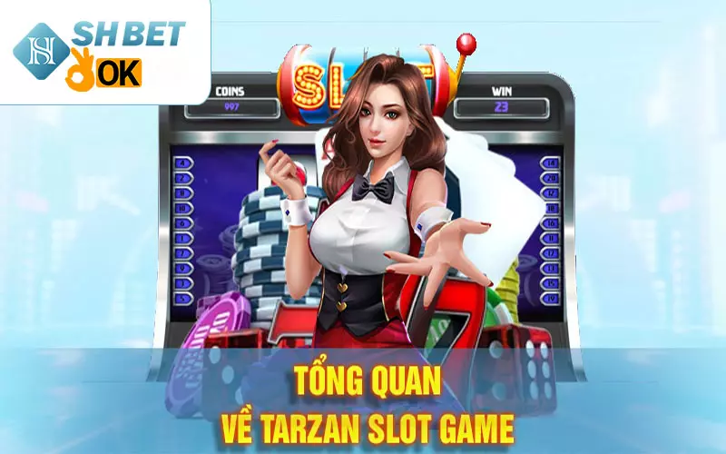 Tổng quan về Tarzan slot game