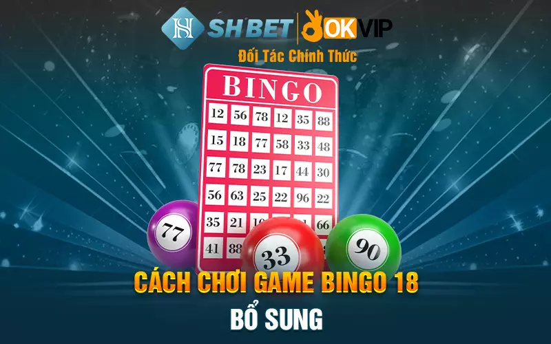 Cách chơi game Bingo 18 bổ sung