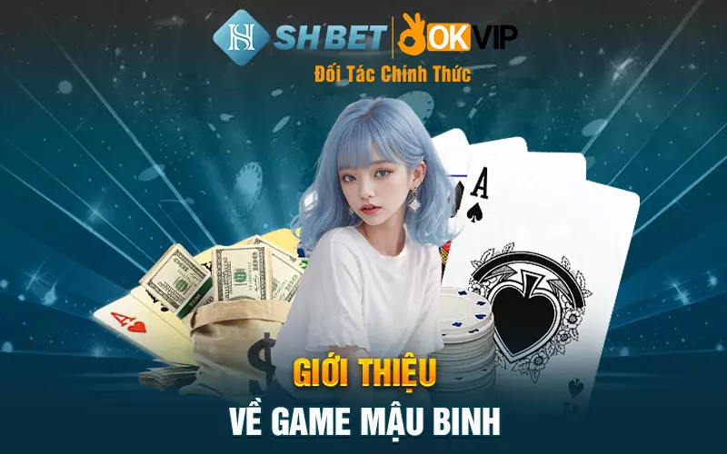 Giới thiệu về game mậu binh