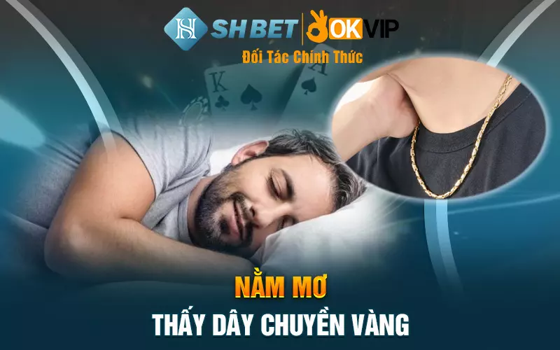 Nằm mơ thấy dây chuyền vàng