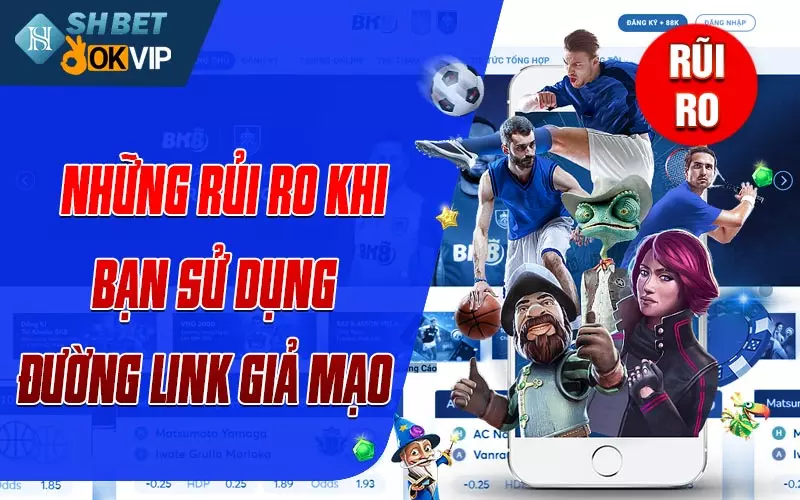 Những rủi ro khi bạn sử dụng đường link giả mạo