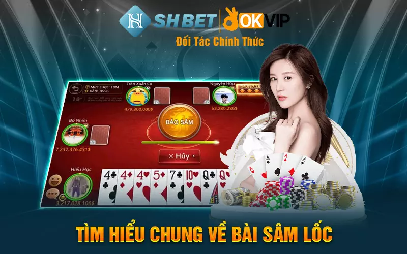 Tìm hiểu chung về bài sâm lốc