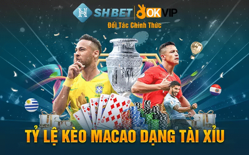 Tỷ lệ kèo Macao dạng tài xỉu