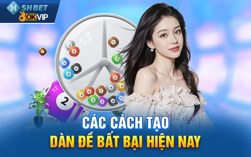 Các cách tạo dàn đề bất bại hiện nay