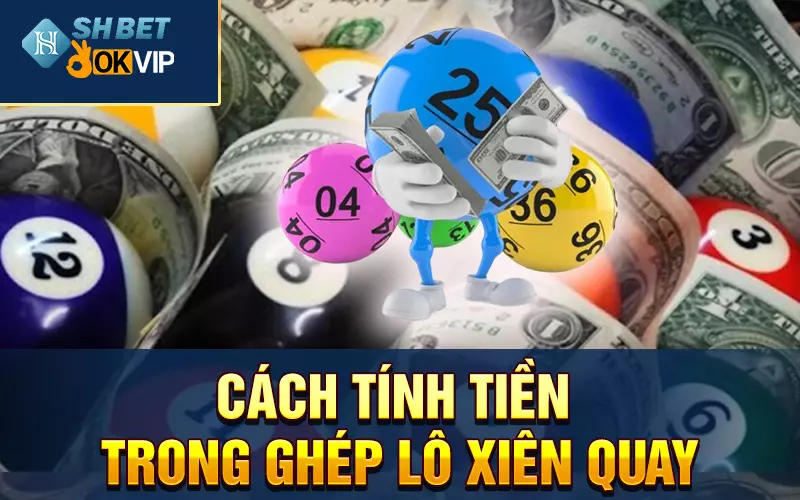 Cách tính tiền trong ghép lô xiên quay