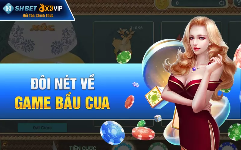 Đôi nét về game bầu cua