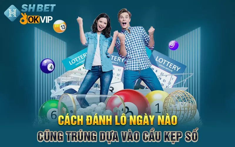 Cách đánh lô ngày nào cũng trúng dựa vào cầu kẹp số