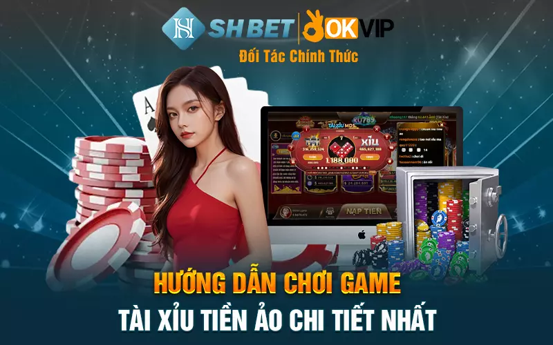 Hướng dẫn chơi game tài xỉu tiền ảo chi tiết nhất