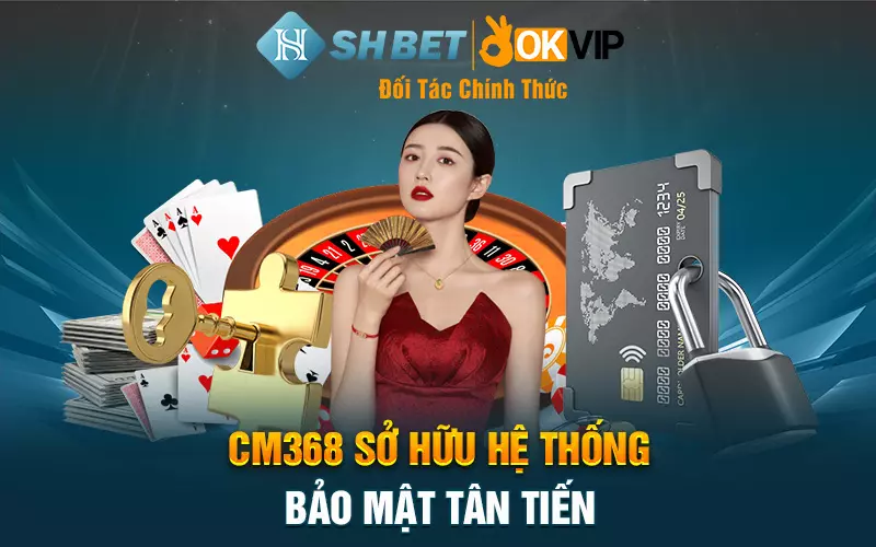 CM368 sở hữu hệ thống bảo mật tân tiến