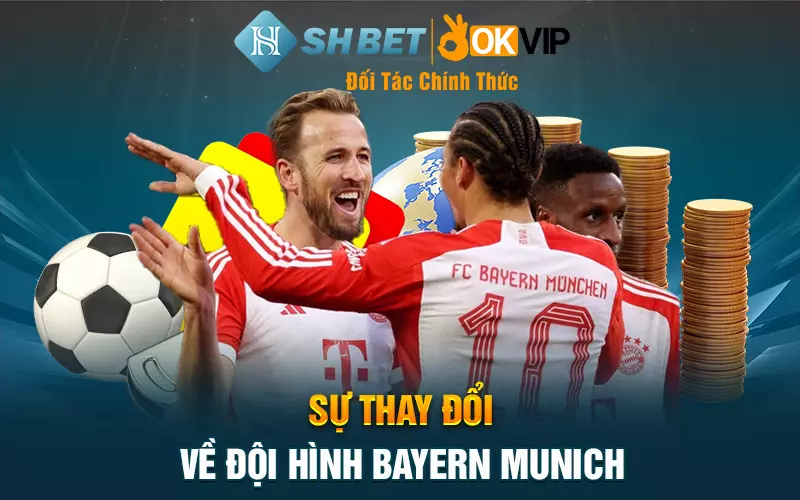 Sự thay đổi về đội hình Bayern Munich