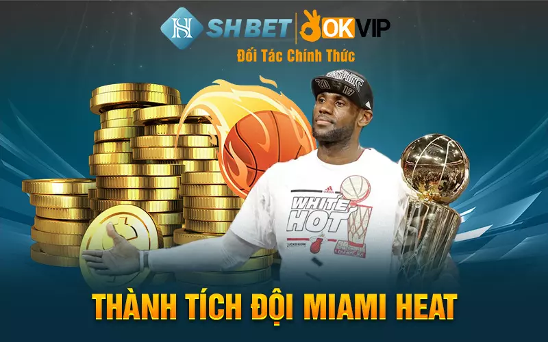 Thành tích đội Miami Heat